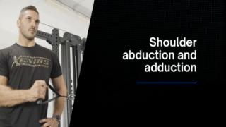 Shoulder abduction and adduction